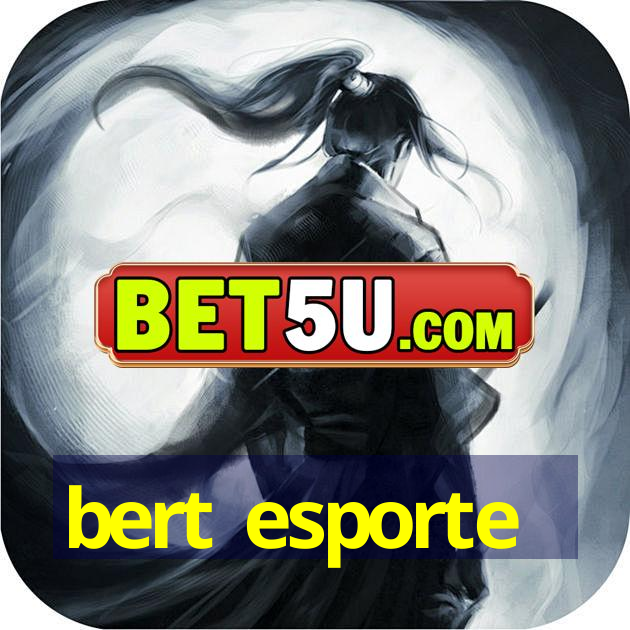 bert esporte